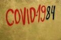 Covid-1984: il lockdown è libertà